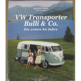 VW Transporter Bulli & Co. Die ersten 60 Jahre